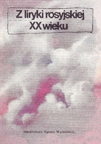 Okładka: Adam Pomorski - Z liryki rosyjskiej XX wieku