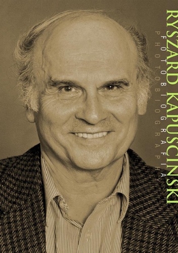 Okładka: Maciej Sadowski - Ryszard Kapuściński. Fotobiografia