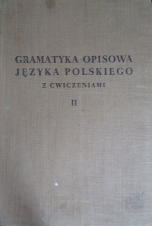 Okładka: Bronisław Wieczorkiewicz - Gramatyka opisowa języka polskiego z ćwiczeniami, tom 2
