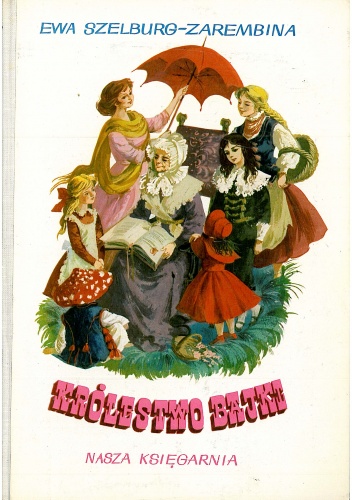 Okładka: Ewa Szelburg-Zarembina - Królestwo bajki