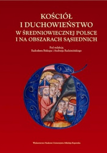 Okładka: Andrzej Radzimiński - Kościół i duchowieństwo w średniowiecznej polsce i na obszarach sąsiednich