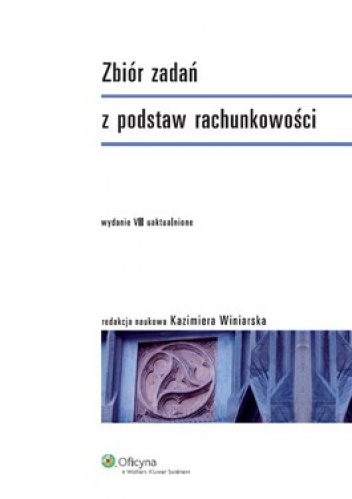 Okładka: Kazimiera Winiarska - Zbiór zadań z podstaw rachunkowości