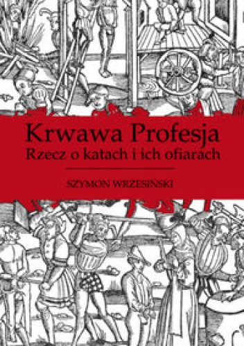 Okładka: Szymon Wrzesiński - Krwawa profesja