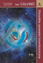 Okładka: Italo Calvino - Wszystkie opowieści kosmikomiczne
