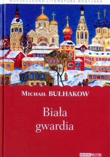 Okładka: Michaił Bułhakow - Biała gwardia