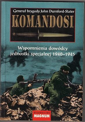 Okładka: John Durnford- Slater - Komandosi. Wspomnienia dowódcy jednostki specjalnej 1940-1945