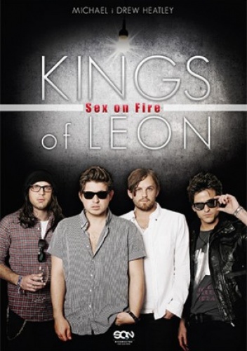 Okładka: Michael Heatley - Kings of Leon: Sex on Fire