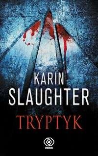 Karin Slaughter - Tryptyk