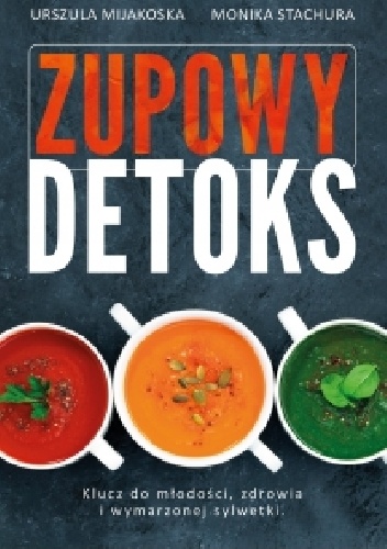 Okładka: Urszula Mijakoska - Zupowy detoks
