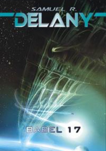 Okładka: Samuel R. Delany - Babel 17