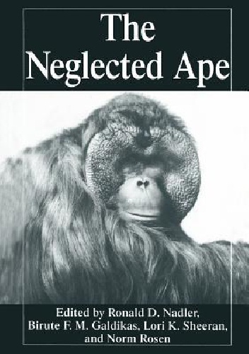 Okładka: Birute M.F. Galdikas - The Neglected Ape