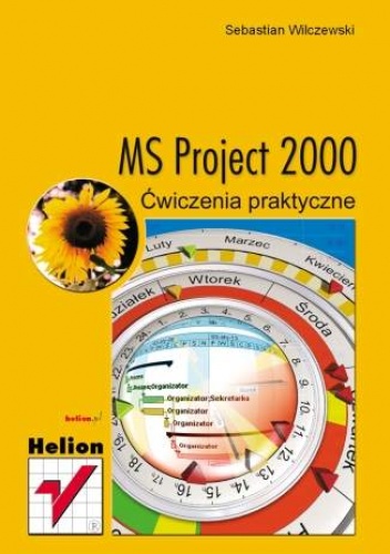Okładka: Sebastian Wilczewski - MS Project 2000. Ćwiczenia praktyczne