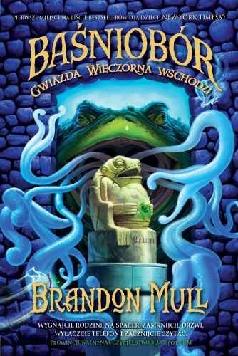 Okładka: Brandon Mull - Gwiazda Wieczorna wschodzi