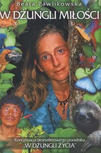 Okładka: Beata Pawlikowska - W dżungli miłości