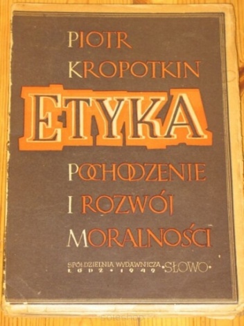 Okładka: Piotr Kropotkin - Etyka Pochodzenie I Rozwój Moralności