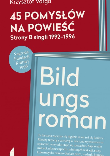 Okładka: Krzysztof Varga - 45 pomysłów na powieść. Strony B singli 1992-1996/Bildungsroman
