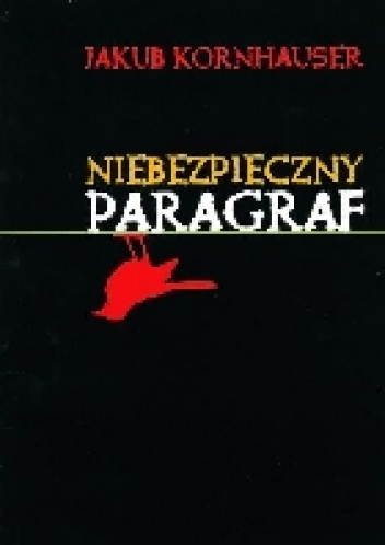 Okładka: Jakub Kornhauser - Niebezpieczny paragraf