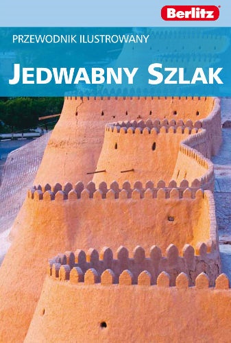 Okładka: Tony Holliday - Jedwabny Szlak. Przewodnik ilustrowany