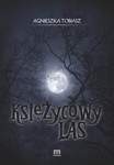 Okładka: Agnieszka Tobiasz - Księżycowy Las