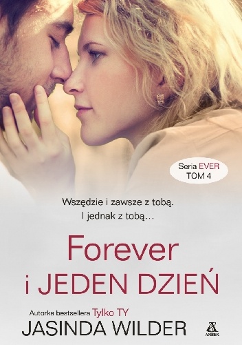 Okładka: Jasinda Wilder - Forever i jeden dzień
