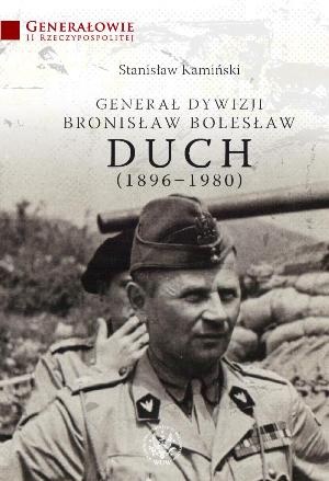 Okładka: Stanisław Kamiński - Generał dywizji Bronisław Bolesław Duch