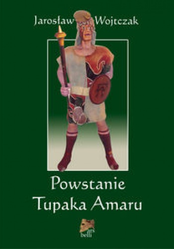 Okładka: Jarosław Wojtczak - Powstanie Tupaka Amaru