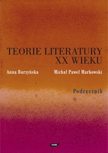 Okładka: Michał Paweł Markowski - Teorie literatury XX wieku. Podręcznik