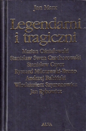 Okładka: Stanisław Czycz - Legendarni i tragiczni. Eseje o polskich poetach przeklętych. Tom 2