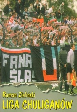 Okładka: Roman Zieliński - Liga Chuliganów