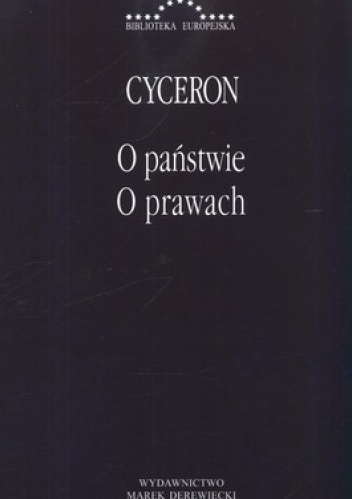 Okładka: Marek Tulliusz Cyceron - O państwie. O prawach