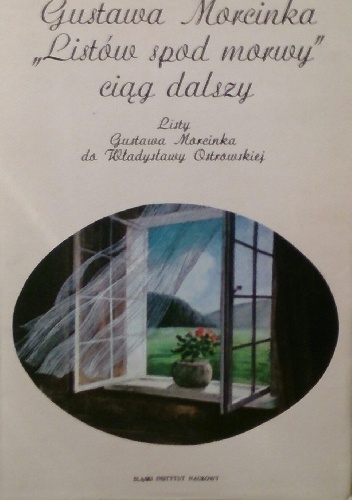 Okładka: Gustaw Morcinek - Gustawa Morcinka "Listów spod morwy" ciąg dalszy