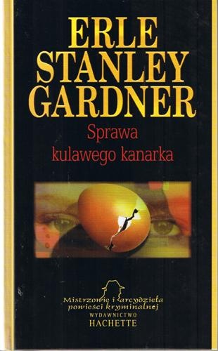 Okładka: Erle Stanley Gardner - Sprawa kulawego kanarka
