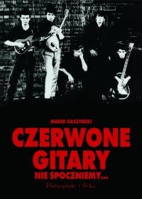 Okładka: Marek Gaszyński - Czerwone gitary. Nie spoczniemy...