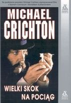 Okładka: Michael Crichton - Wielki skok na pociąg