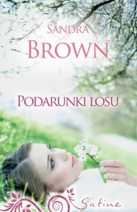 Okładka: Sandra Brown - Podarunki losu