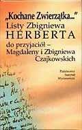 Okładka: Zbigniew Herbert - "Kochane Zwierzątka...": Listy Zbigniewa Herberta do przyjaciół - Magdaleny i Zbigniewa Czajkowskich