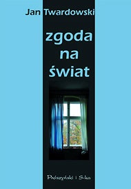 Okładka: Jan Twardowski - Zgoda na świat