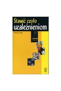Okładka: Charly Cungi - Stawić czoło uzależnieniom