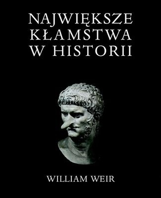 Okładka: William Weir - Największe kłamstwa w historii