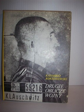 Okładka: Kazimierz Korzeniewski - Drugie oblicze wojny: Pamiętnik więźnia obozu koncentracyjnego nr 59216