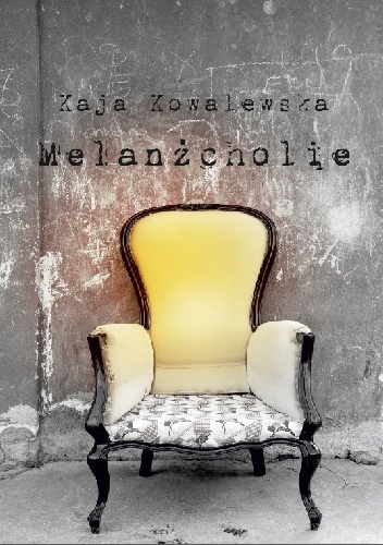 Okładka: Kaja Kowalewska - Melanżcholie