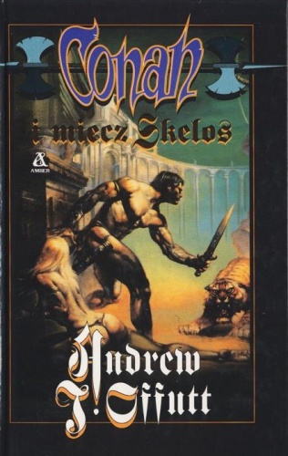 Okładka: Andrew Offutt - Conan i miecz Skelos