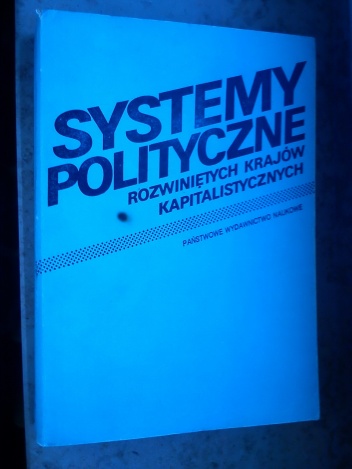 Okładka:  praca zbiorowa - Systemy polityczne rozwiniętych krajów kapitalistycznych