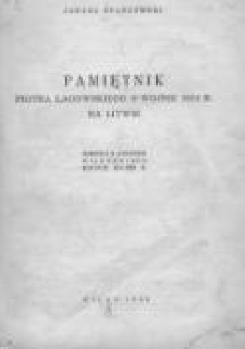 Okładka: Janusz Staszewski - Pamiętnik Piotra Łagowskiego o wojnie 1812 r. na Litwie