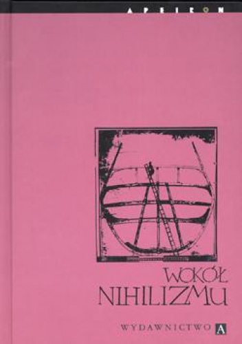 Okładka: Grzegorz Sowinski - Wokół nihilizmu