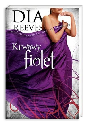 Okładka: Dia Reeves - Krwawy fiolet