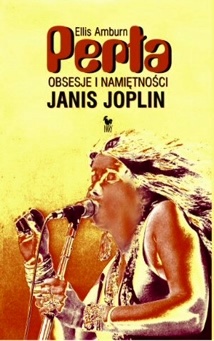 Okładka: Ellis Amburn - Perła. Obsesje i namiętności Janis Joplin