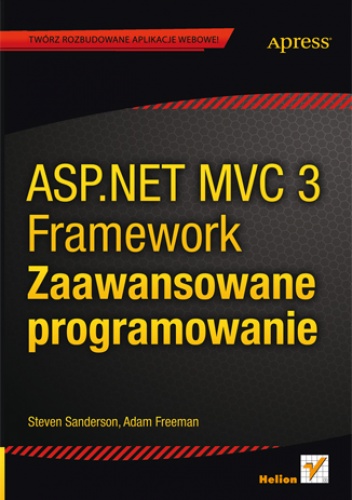 Okładka: Steven Sanderson - ASP.NET MVC 3 Framework. Zaawansowane programowanie