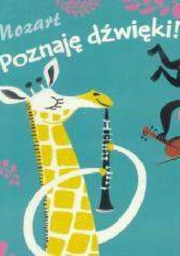 Okładka:  praca zbiorowa - Mozart Poznaję dźwięki!