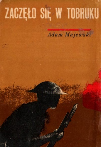 Okładka: Adam Majewski - Zaczęło się w Tobruku